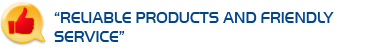 Reliable Products and Friendly Service